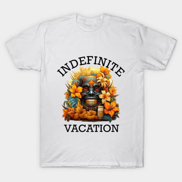 Tropical Vacation Design - Indefinite Vacation (Black Lettering) T-Shirt by VelvetRoom